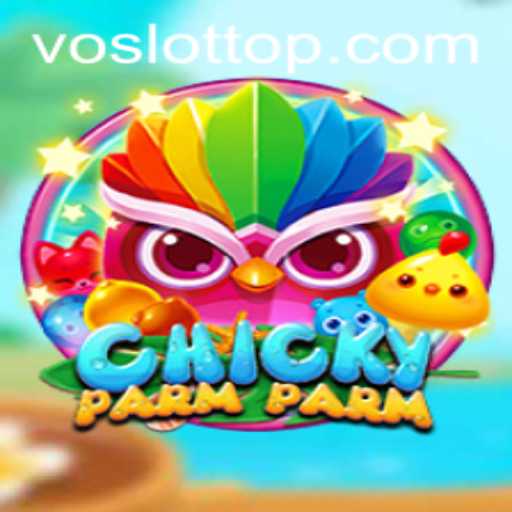 ChickyParmParm: The Latest Clash in VO SLOT Gaming