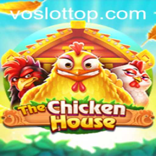 TheChickenHouse: A New Adventure in VO SLOT Gaming