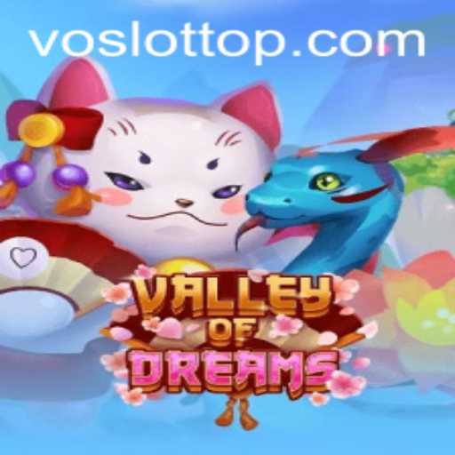 Explore the Mesmerizing World of ValleyofDreams: Unveiling the VO SLOT Experience